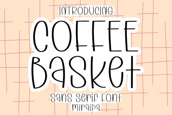Coffee Basket: A Whimsical Sans Serif Font That Brings Charm to Branding Projects