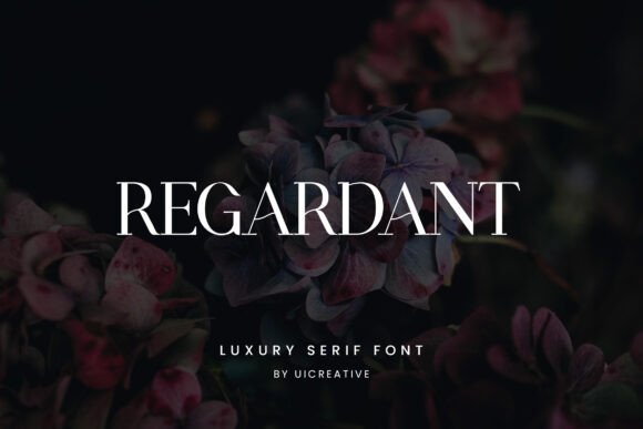 Regardant: A Bold Serif for Elegant Design
