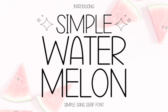 Simple Water Melon Font: A Designer’s Take on a Playful Sans Serif for Branding