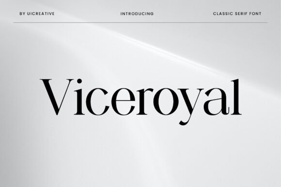 Viceroyal: A Classic Serif Font for Creative Projects